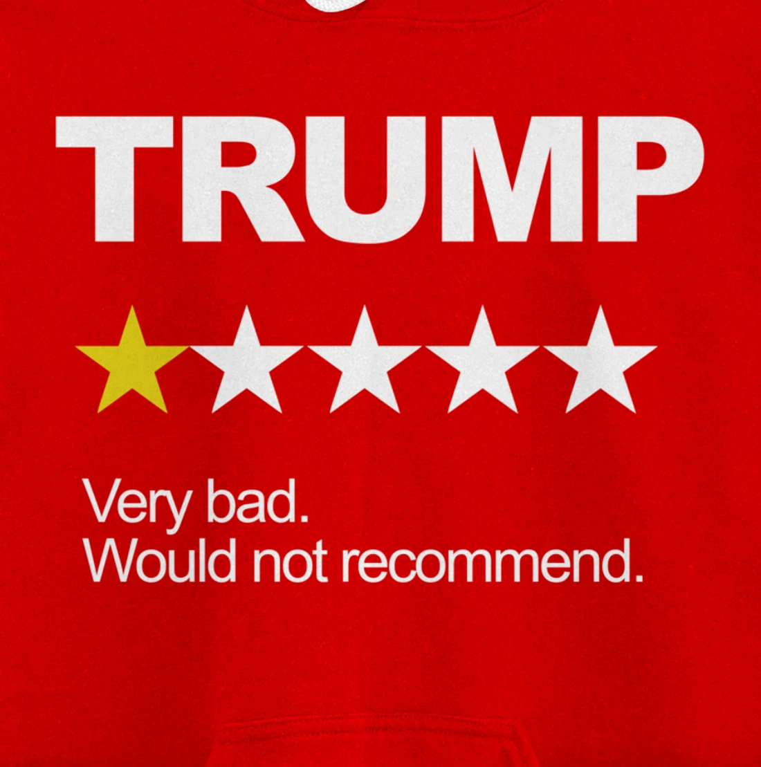 Trump Very Bad Would Not Recommend Vote Impeach Anti Trump Pullover Hoodie