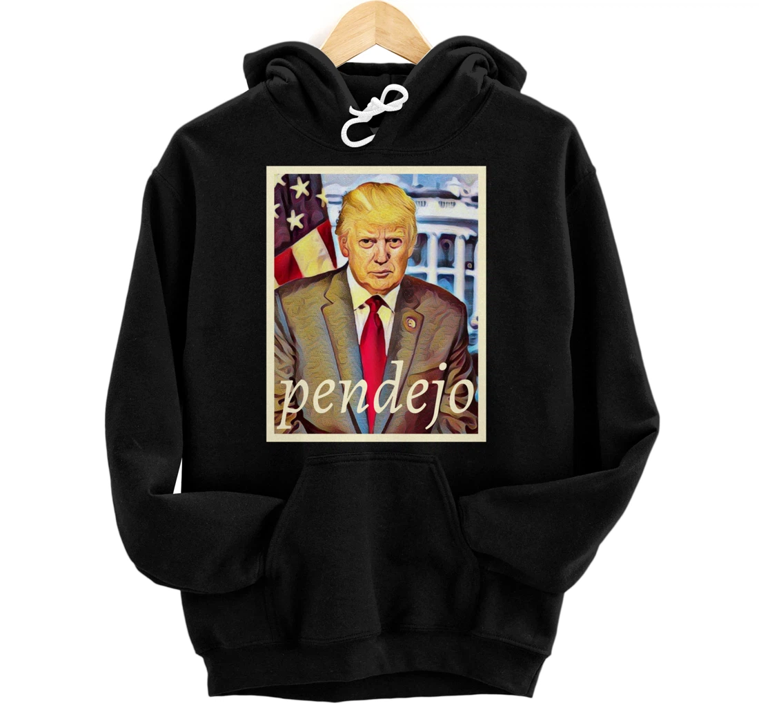 Pendejo Anti-Trump Protest Pullover Hoodie