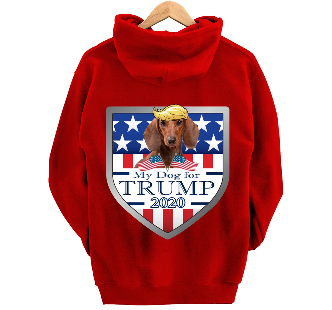 My Dachshund For Trump Pullover Hoodie