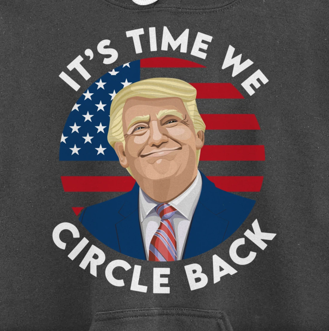 It’s Time We Circle Back Funny Pro Trump 2024 Pullover Hoodie