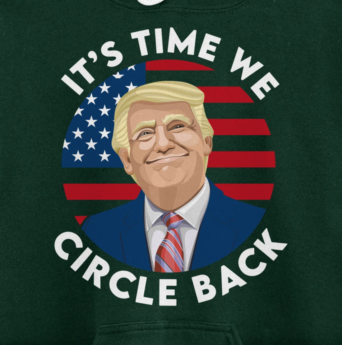 It’s Time We Circle Back Funny Pro Trump 2024 Pullover Hoodie