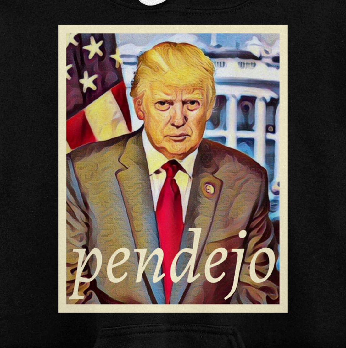 Pendejo Anti-Trump Protest Pullover Hoodie