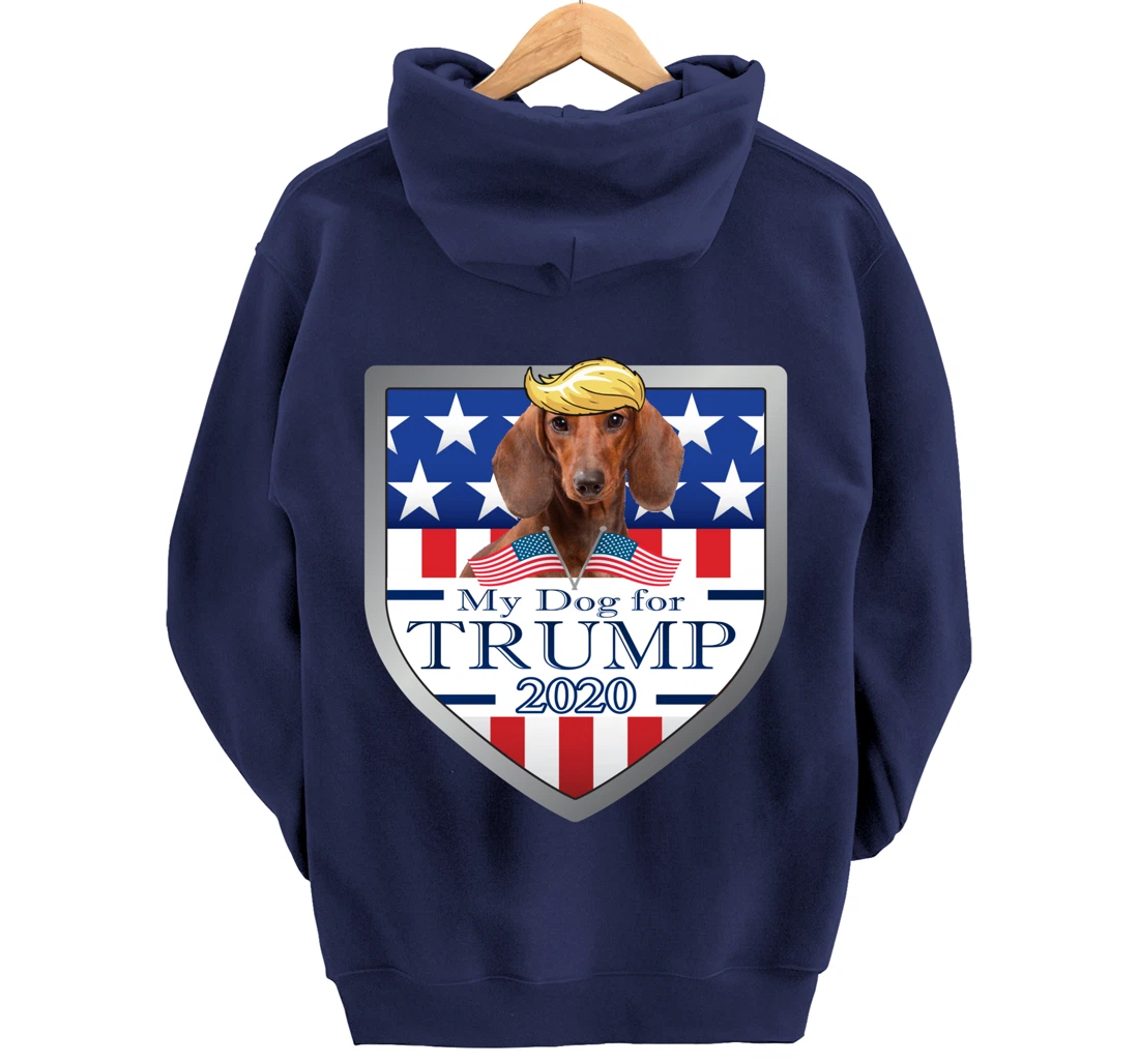 My Dachshund For Trump Pullover Hoodie