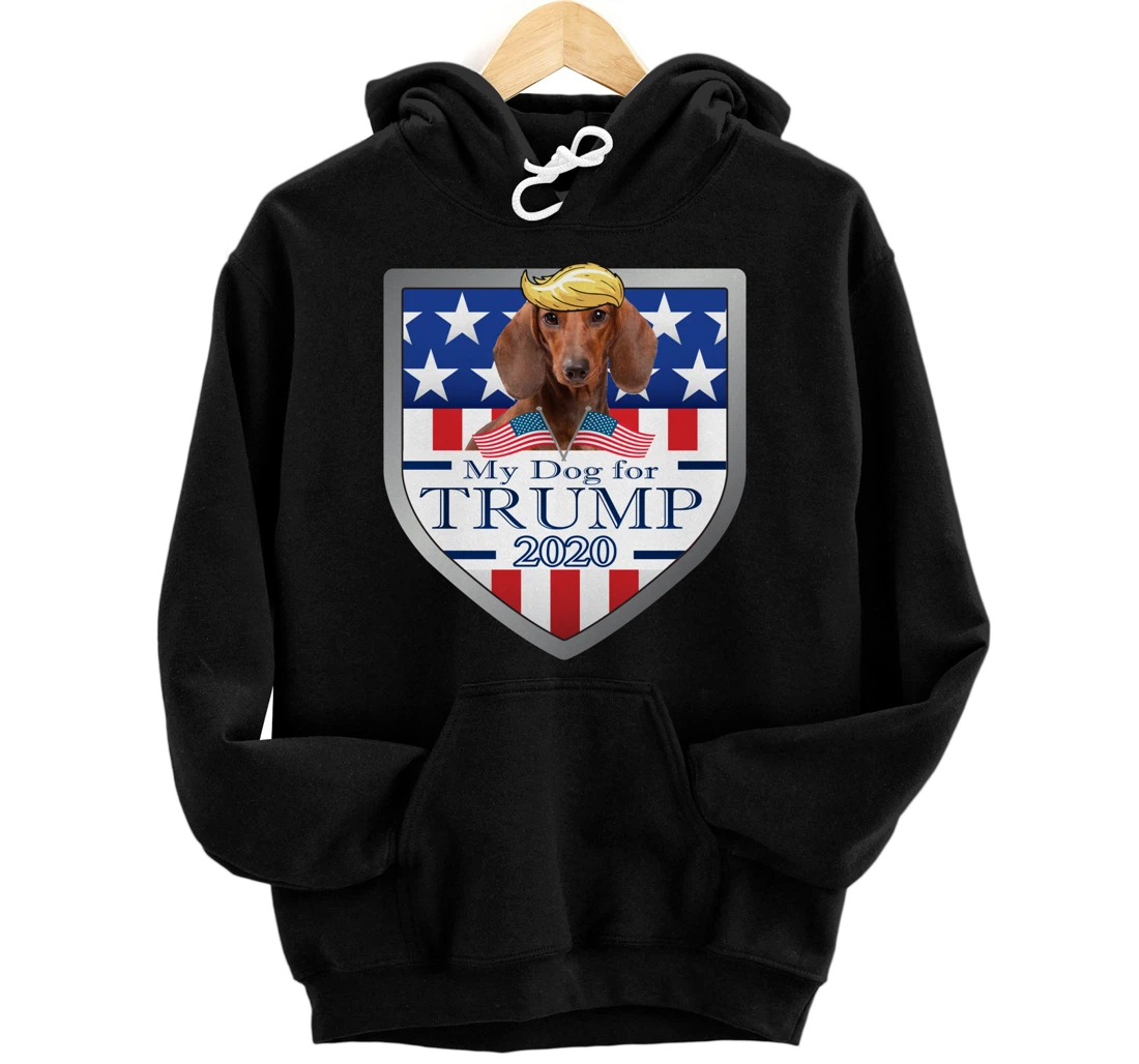 My Dachshund For Trump Pullover Hoodie