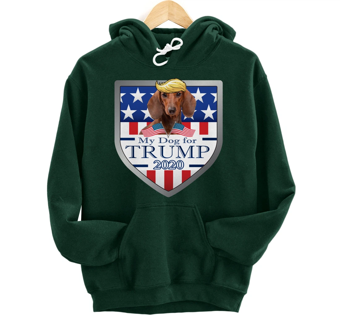 My Dachshund For Trump Pullover Hoodie