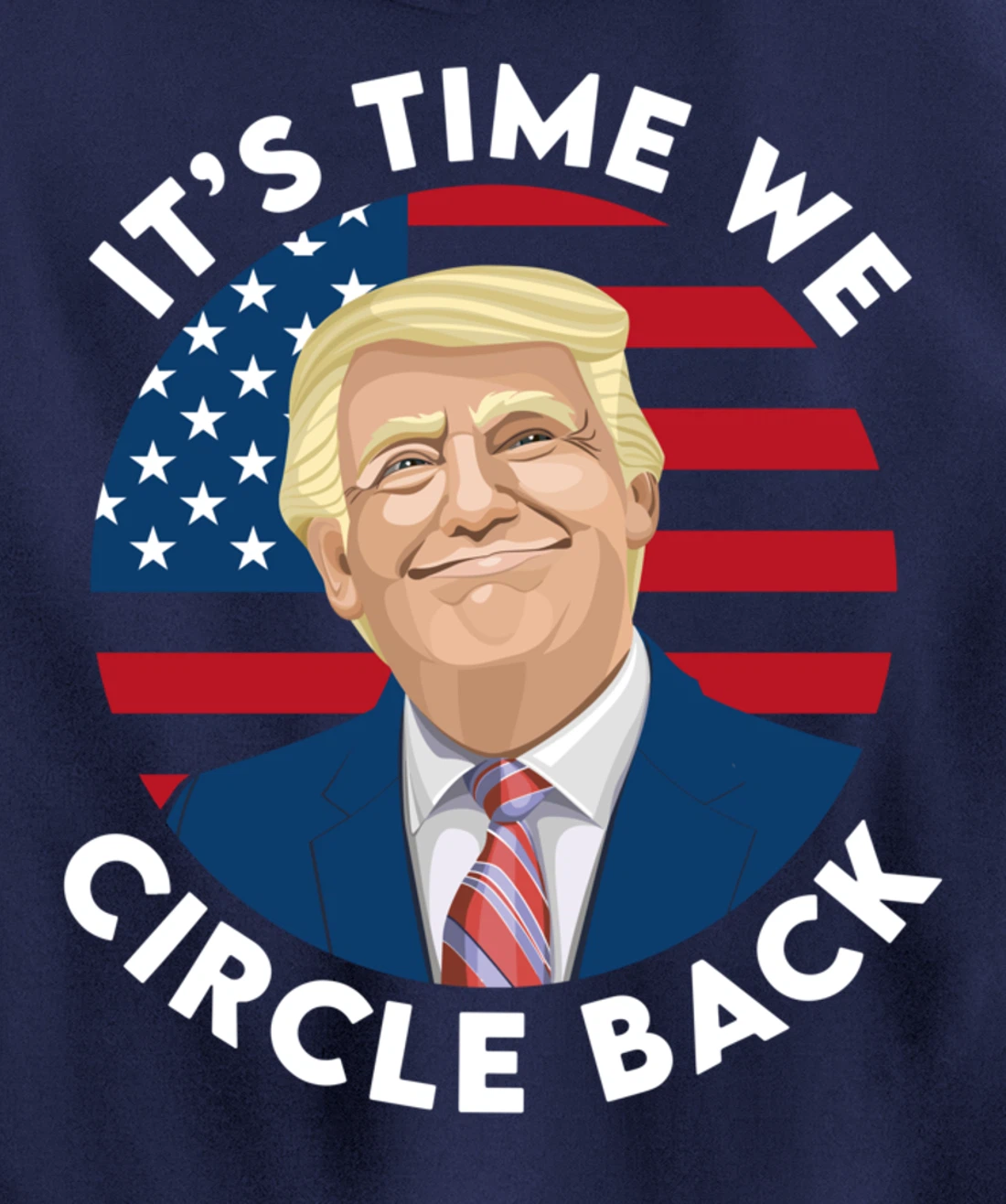 It’s Time We Circle Back Funny Pro Trump 2024 Pullover Hoodie
