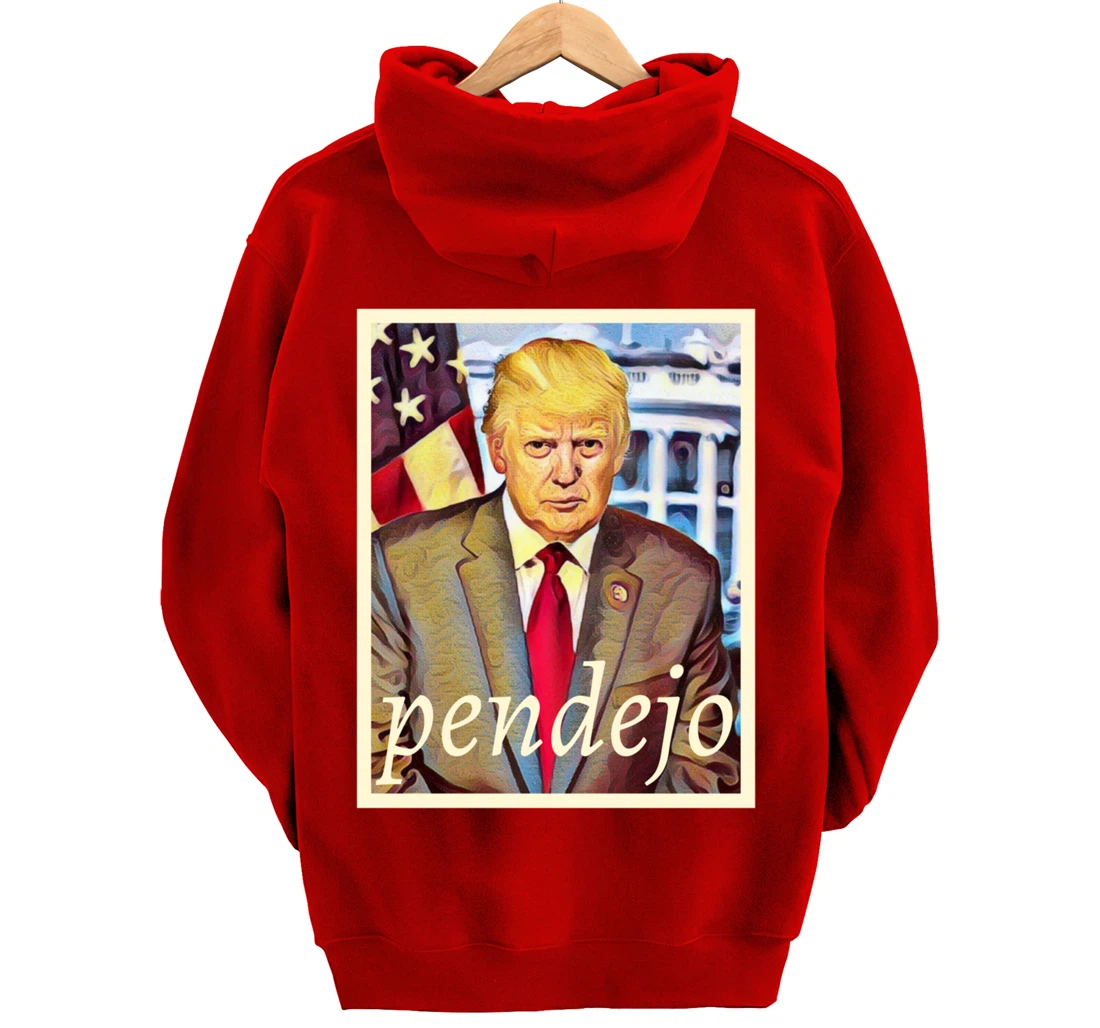 Pendejo Anti-Trump Protest Pullover Hoodie