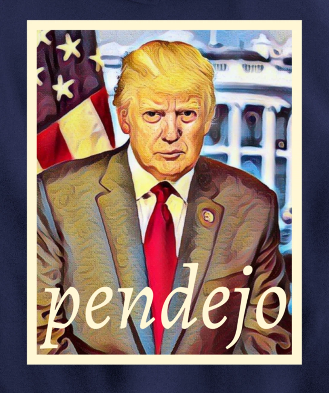 Pendejo Anti-Trump Protest Pullover Hoodie