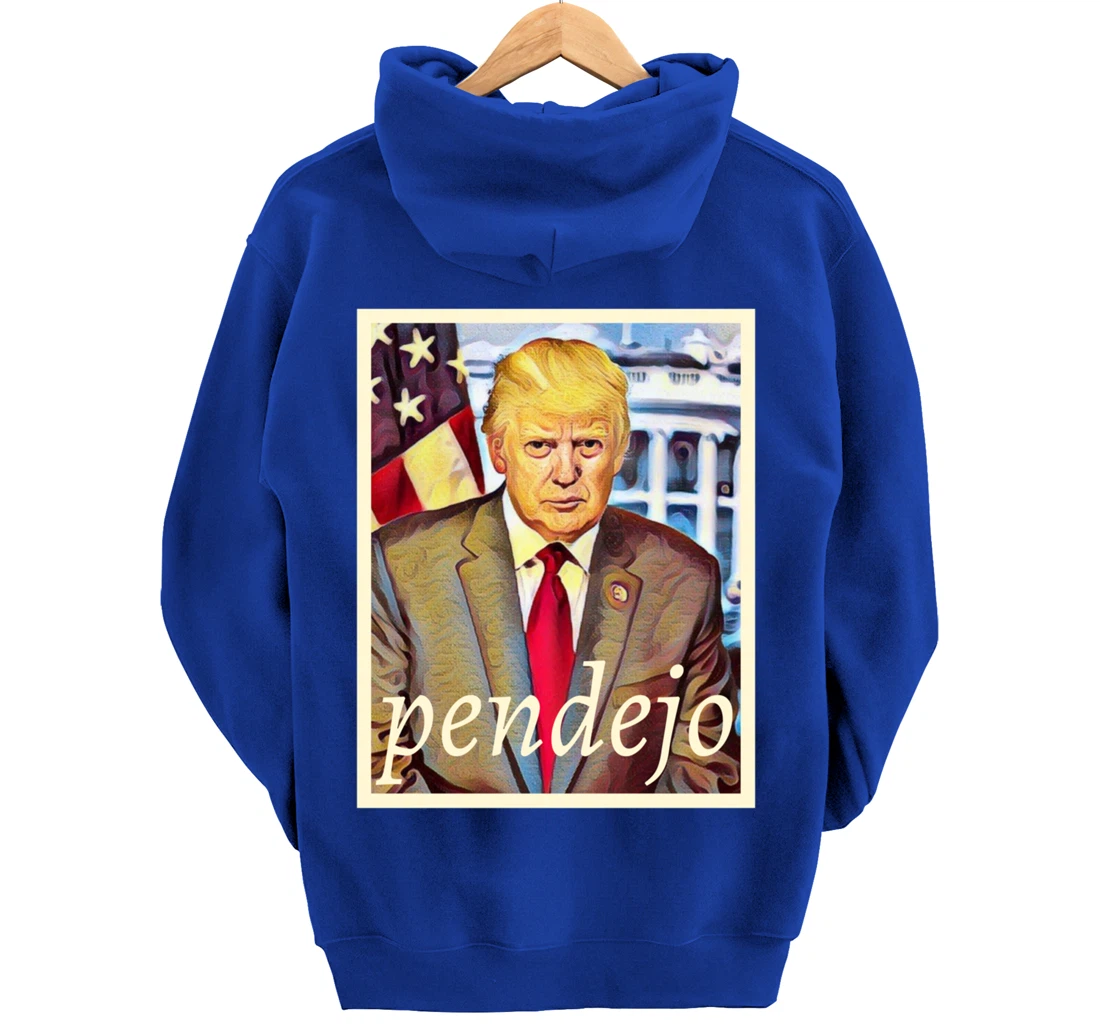 Pendejo Anti-Trump Protest Pullover Hoodie