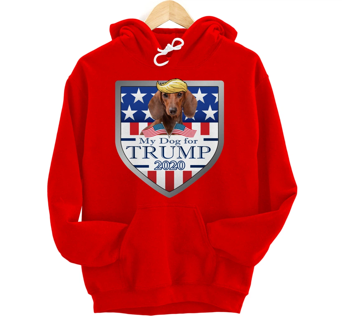 My Dachshund For Trump Pullover Hoodie