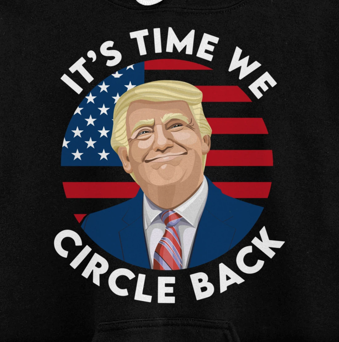 It’s Time We Circle Back Funny Pro Trump 2024 Pullover Hoodie