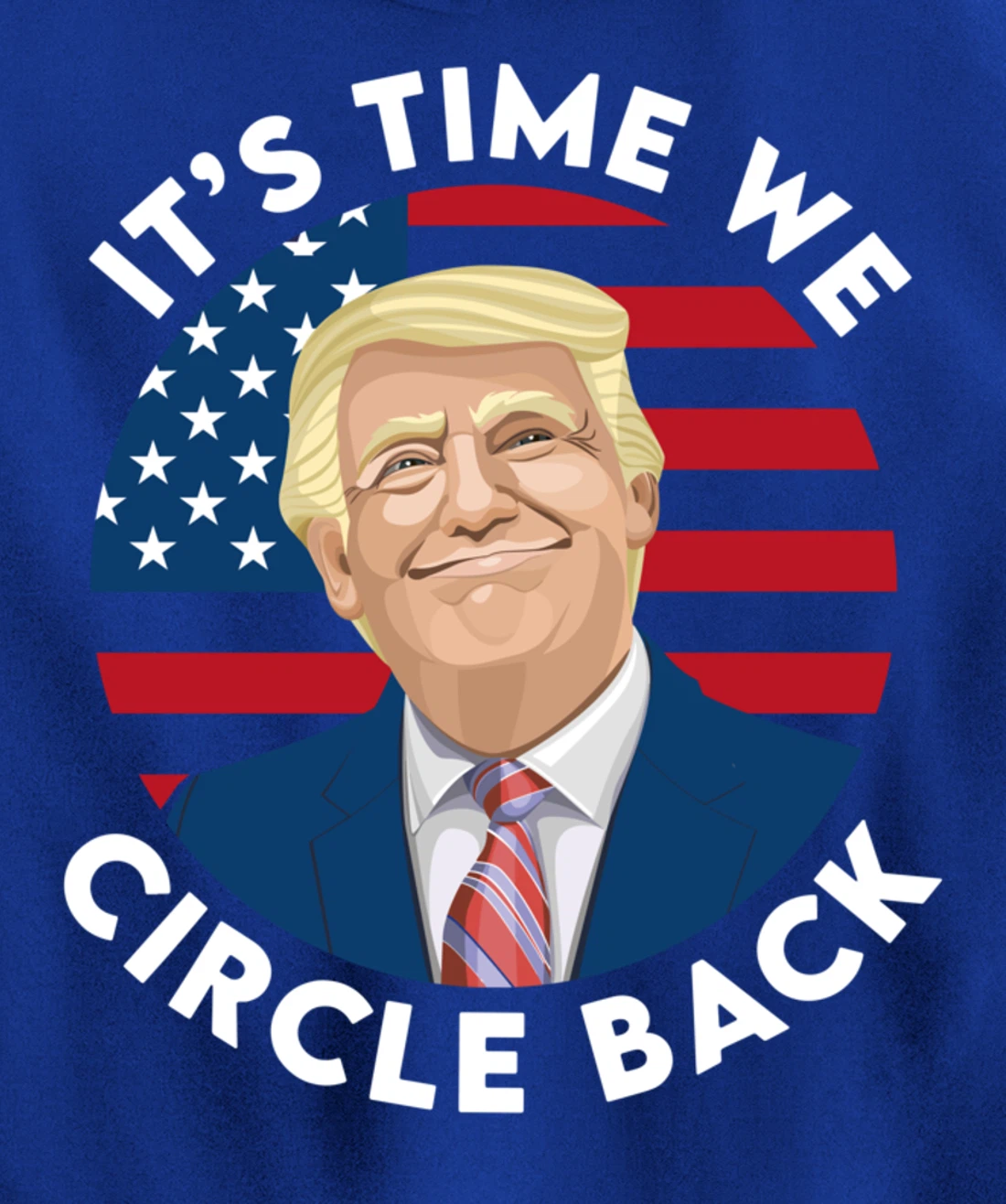 It’s Time We Circle Back Funny Pro Trump 2024 Pullover Hoodie