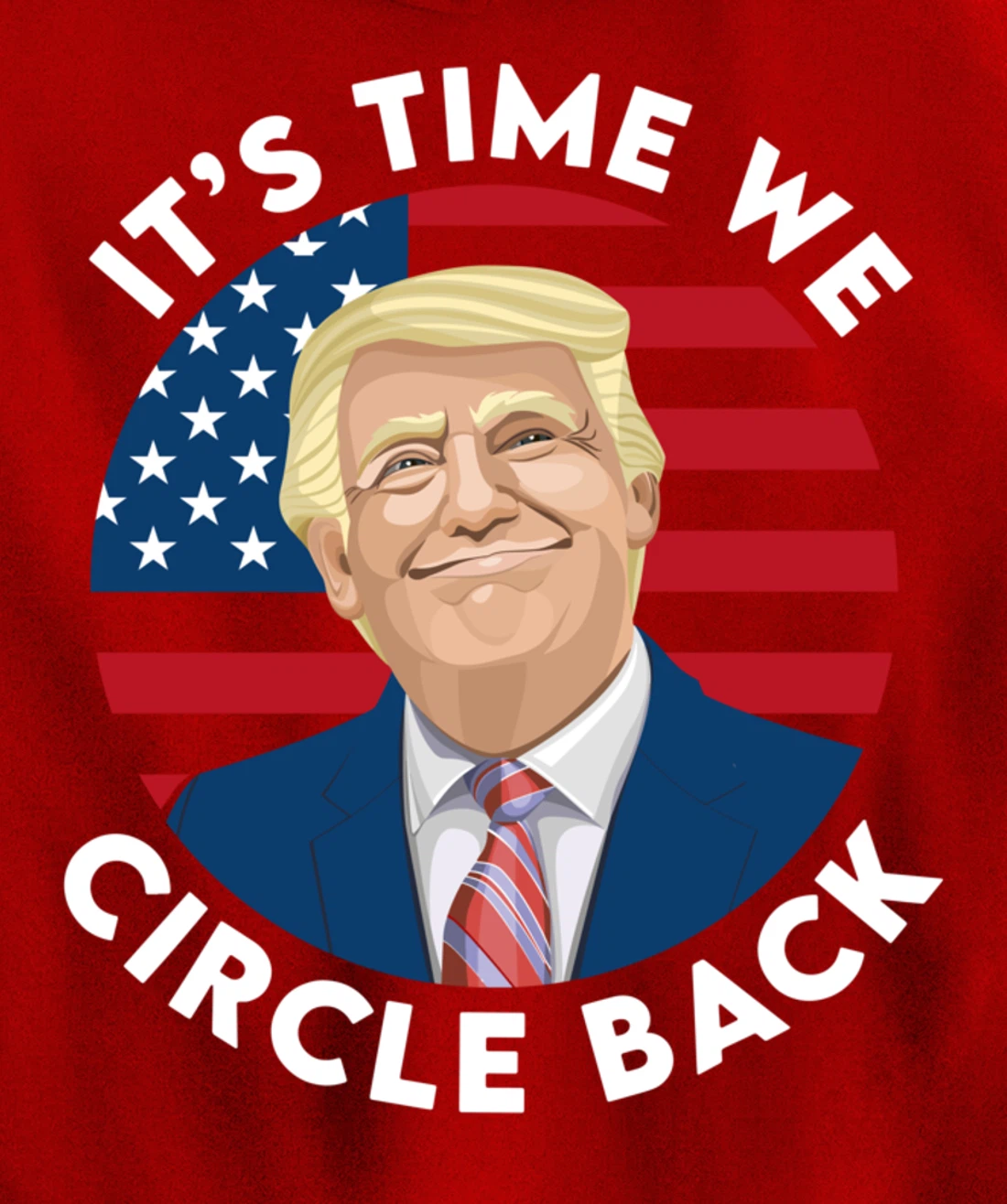 It’s Time We Circle Back Funny Pro Trump 2024 Pullover Hoodie