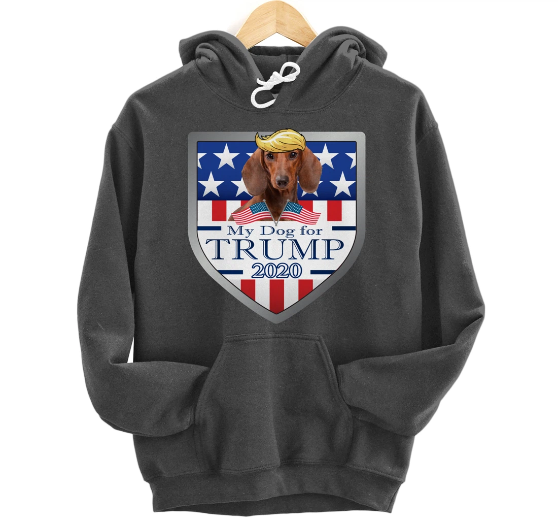 My Dachshund For Trump Pullover Hoodie