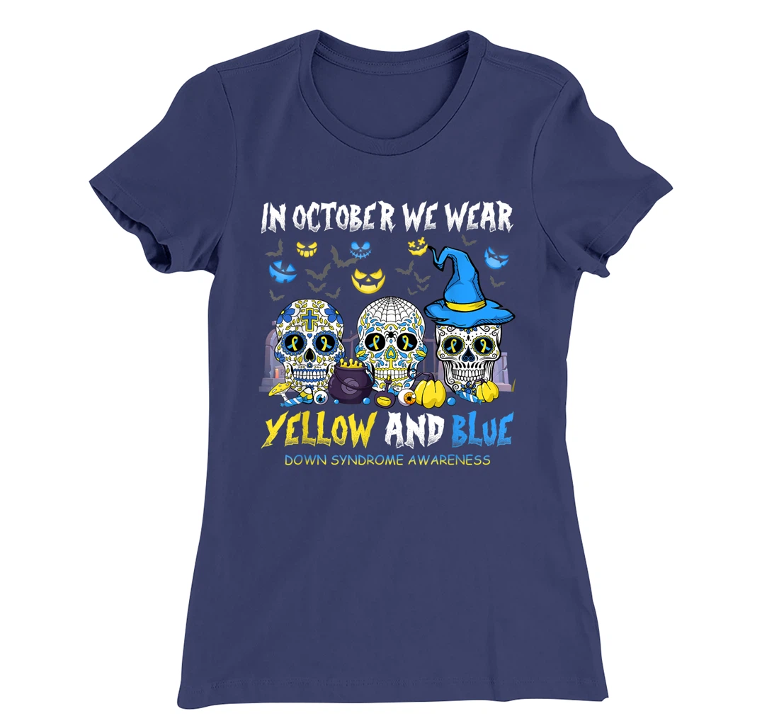 Sugar Skull In October We Wear Yellow And Blue Down Syndrome T-Shirt, Women T-Shirt