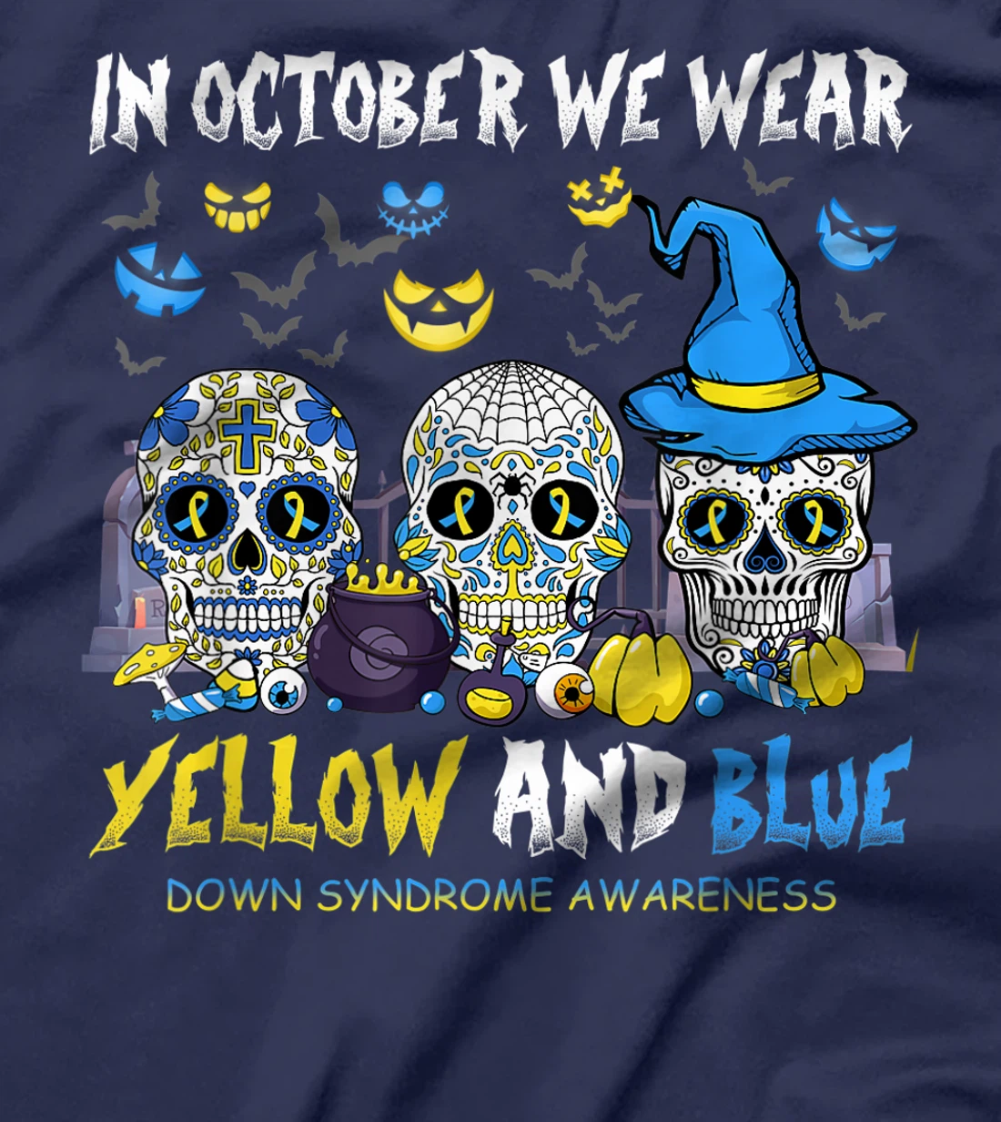 Sugar Skull In October We Wear Yellow And Blue Down Syndrome T-Shirt, Women T-Shirt