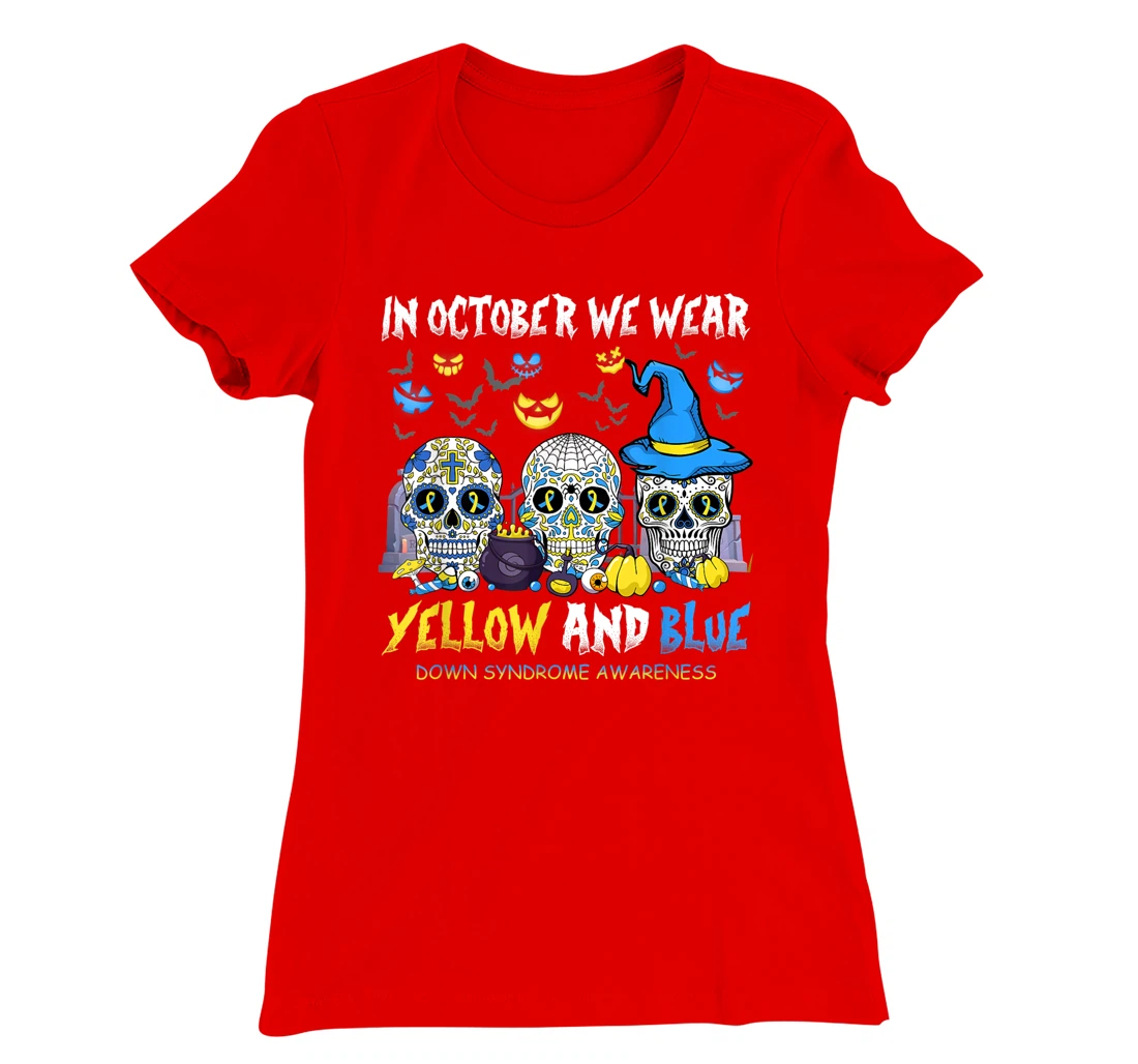 Sugar Skull In October We Wear Yellow And Blue Down Syndrome T-Shirt, Women T-Shirt