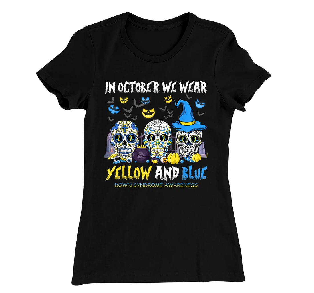 Sugar Skull In October We Wear Yellow And Blue Down Syndrome T-Shirt, Women T-Shirt