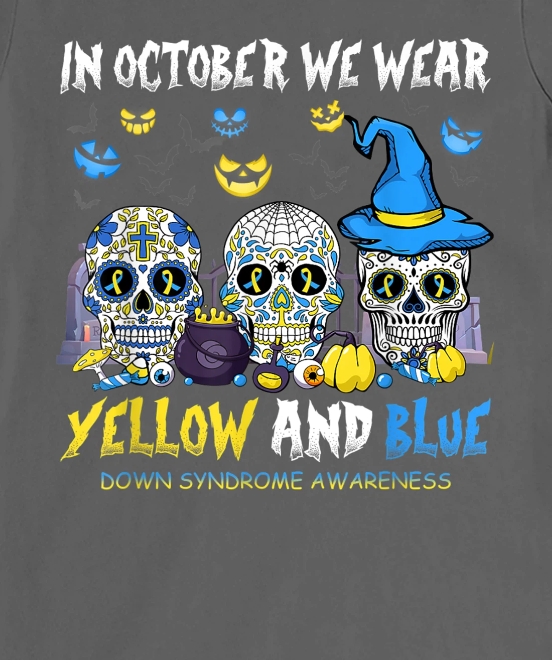 Sugar Skull In October We Wear Yellow And Blue Down Syndrome T-Shirt, Women T-Shirt