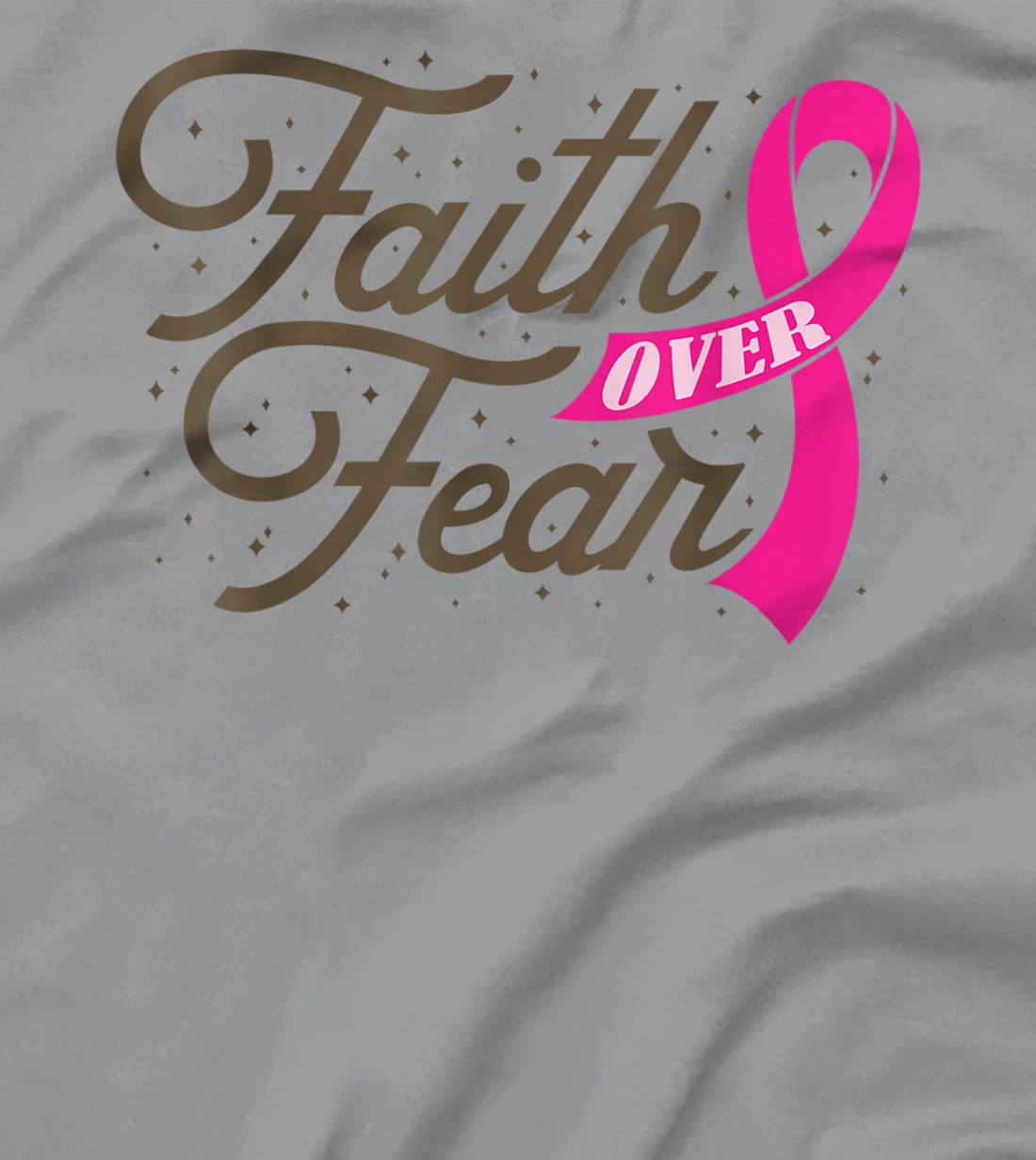 Womens Faith Over Fear For Men Women, Fight Breast Cancer Awareness T-Shirt, Kid T-Shirt and Women T-Shirt