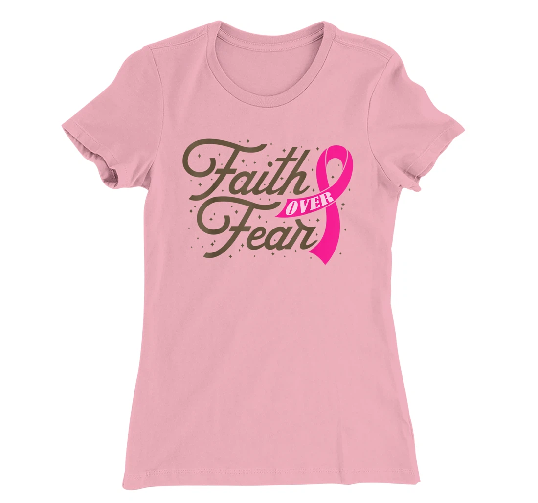Womens Faith Over Fear For Men Women, Fight Breast Cancer Awareness T-Shirt, Kid T-Shirt and Women T-Shirt