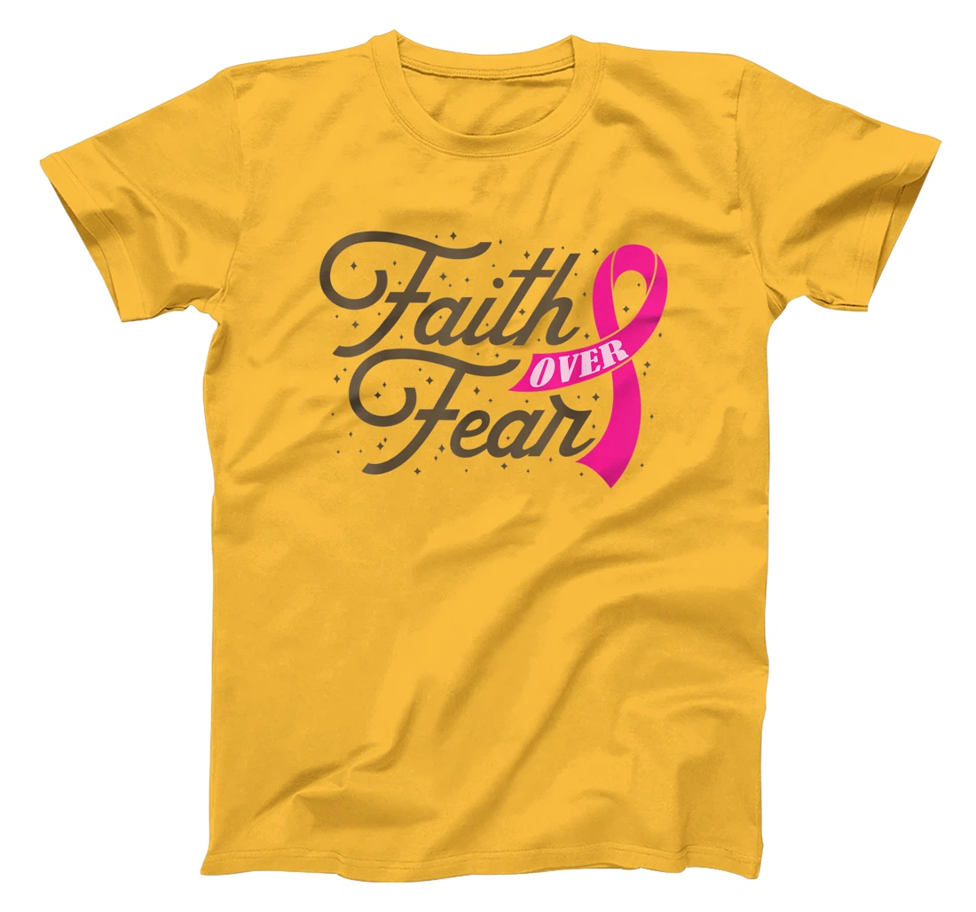 Womens Faith Over Fear For Men Women, Fight Breast Cancer Awareness T-Shirt, Kid T-Shirt and Women T-Shirt