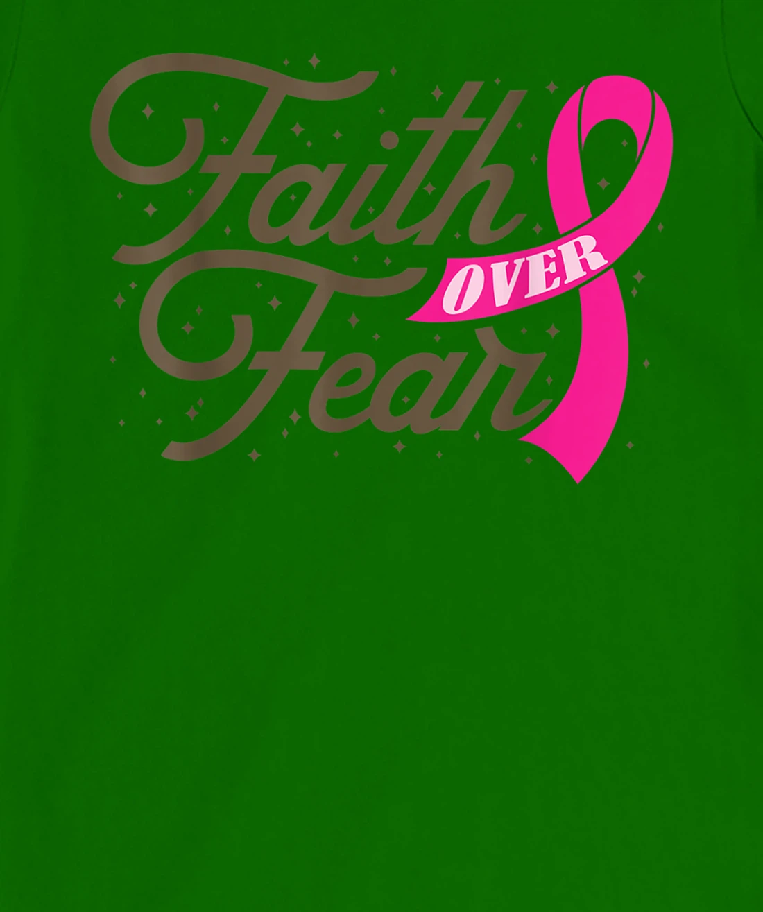 Womens Faith Over Fear For Men Women, Fight Breast Cancer Awareness T-Shirt, Kid T-Shirt and Women T-Shirt