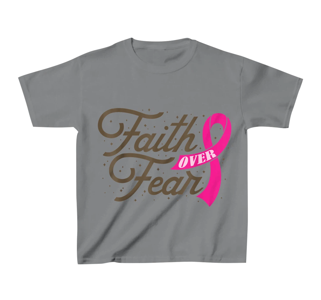 Womens Faith Over Fear For Men Women, Fight Breast Cancer Awareness T-Shirt, Kid T-Shirt and Women T-Shirt