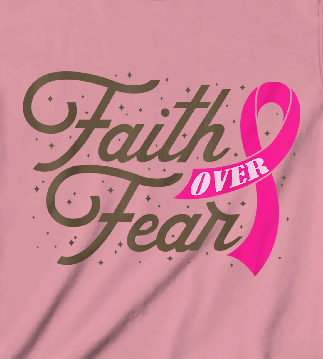 Womens Faith Over Fear For Men Women, Fight Breast Cancer Awareness T-Shirt, Kid T-Shirt and Women T-Shirt