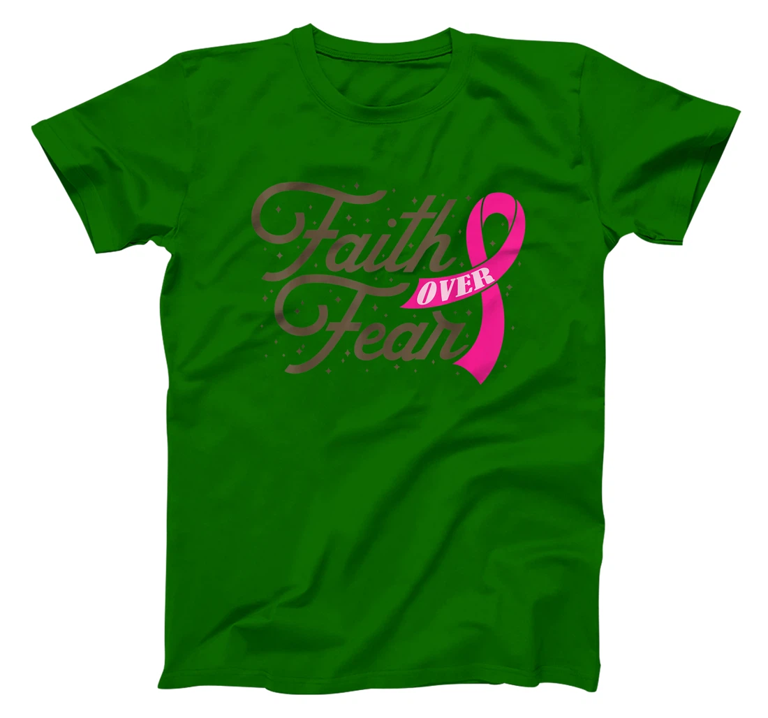 Womens Faith Over Fear For Men Women, Fight Breast Cancer Awareness T-Shirt, Kid T-Shirt and Women T-Shirt