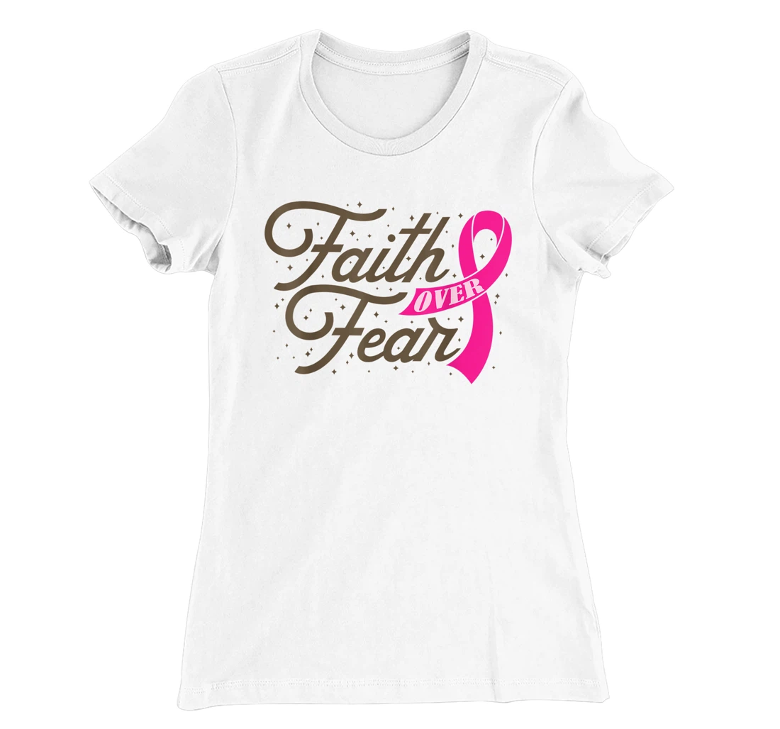 Womens Faith Over Fear For Men Women, Fight Breast Cancer Awareness T-Shirt, Kid T-Shirt and Women T-Shirt