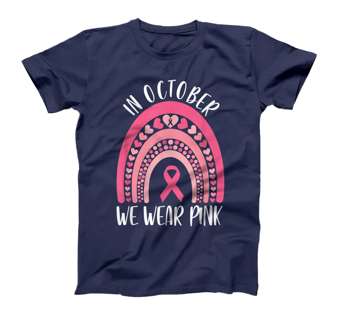 October We Wear Pink Rainbow Breast Cancer Awareness Ribbon T-Shirt, Women T-Shirt