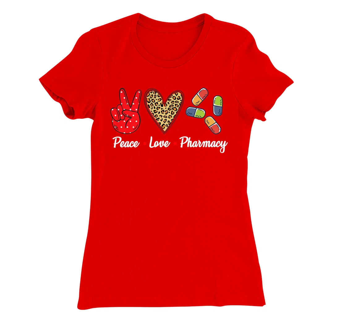 Peace Love Pharmacy Funny Pharmacy Technician T-Shirt, Women T-Shirt