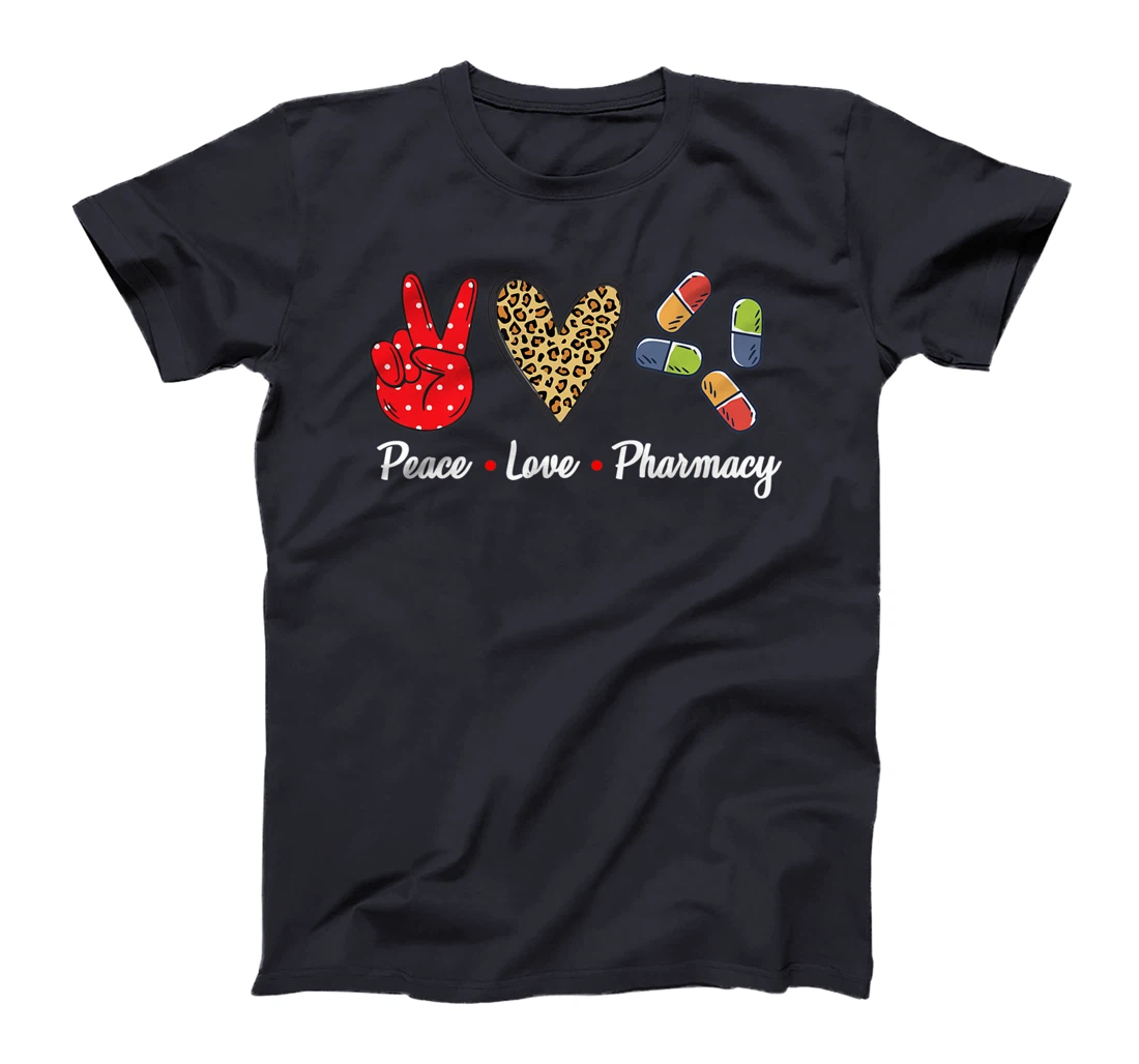 Peace Love Pharmacy Funny Pharmacy Technician T-Shirt, Women T-Shirt