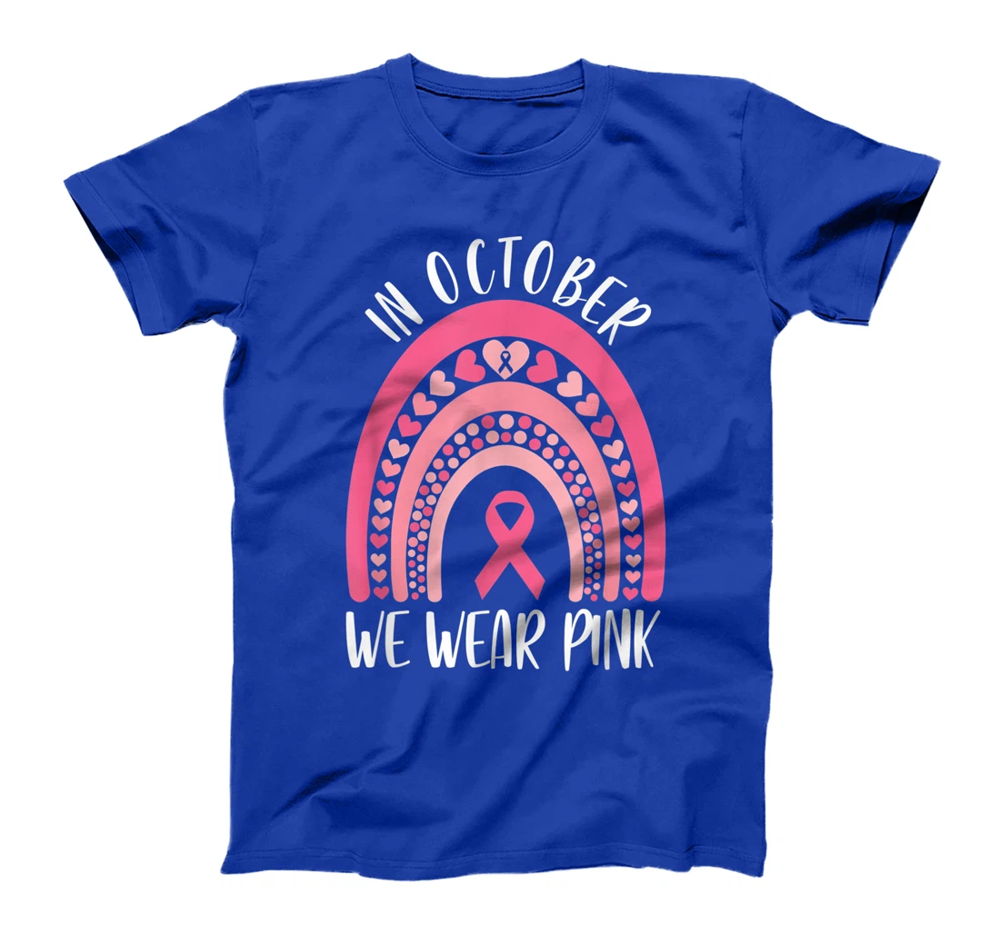 October We Wear Pink Rainbow Breast Cancer Awareness Ribbon T-Shirt, Women T-Shirt