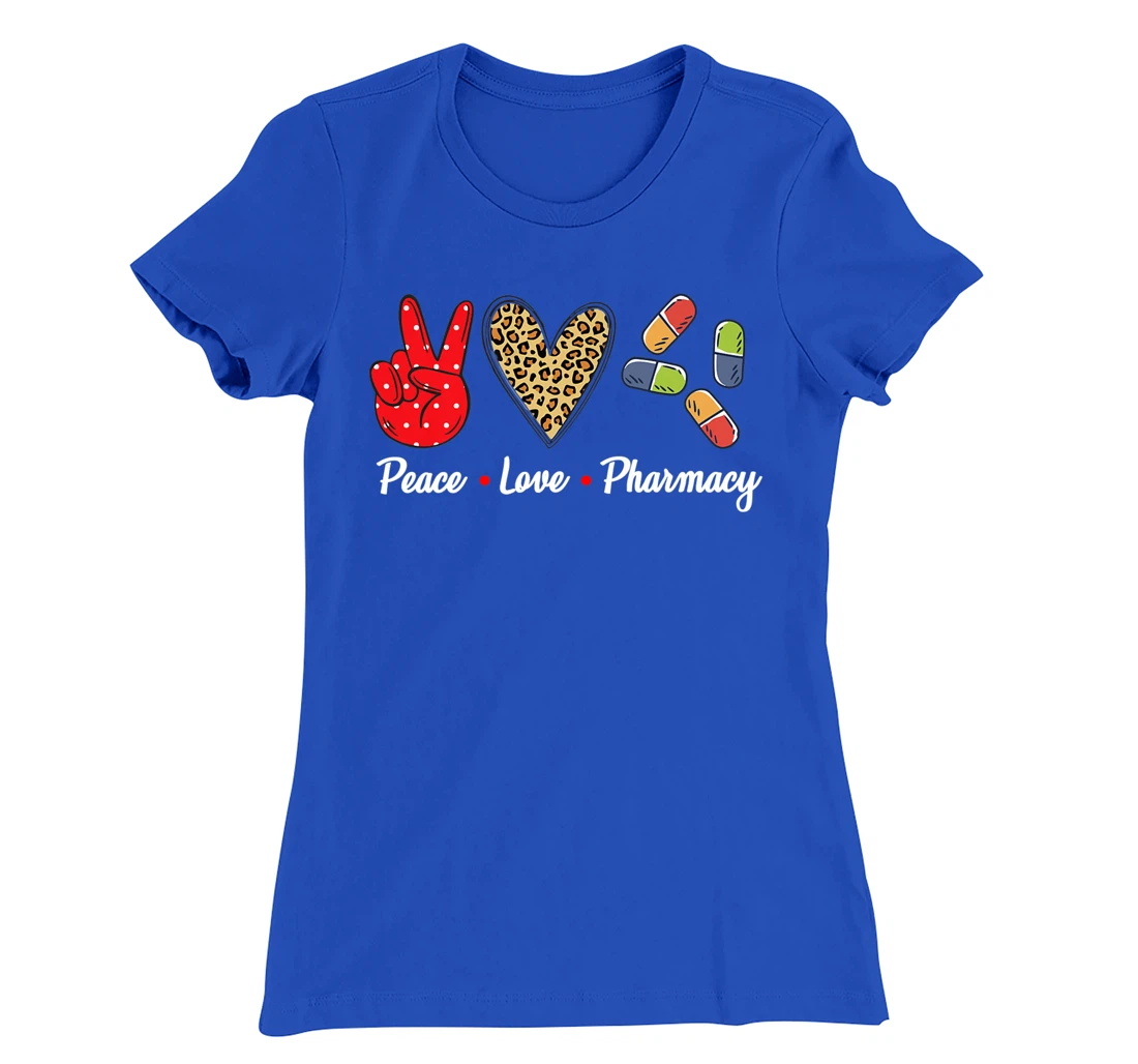 Peace Love Pharmacy Funny Pharmacy Technician T-Shirt, Women T-Shirt