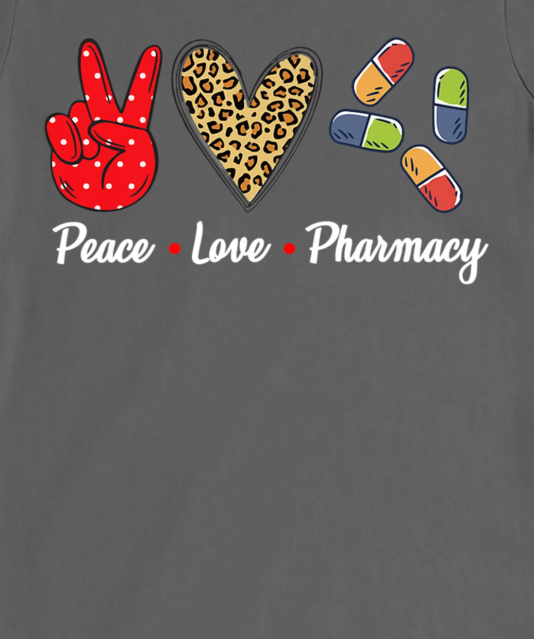 Peace Love Pharmacy Funny Pharmacy Technician T-Shirt, Women T-Shirt