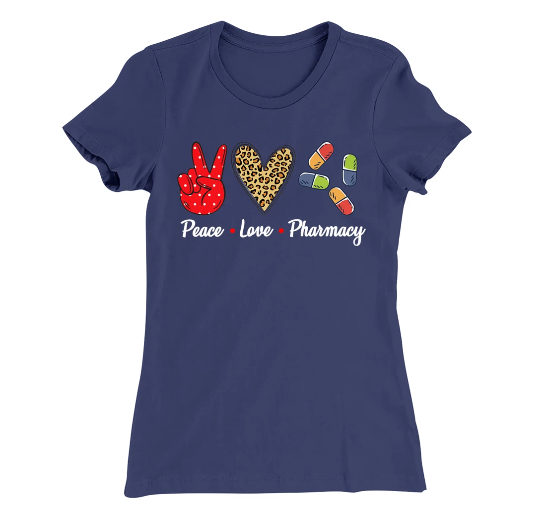 Peace Love Pharmacy Funny Pharmacy Technician T-Shirt, Women T-Shirt