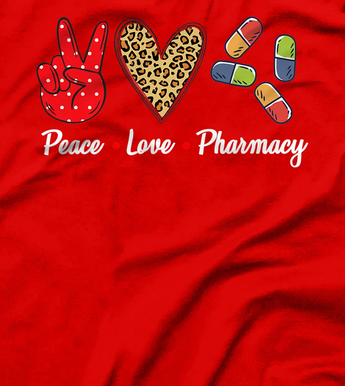 Peace Love Pharmacy Funny Pharmacy Technician T-Shirt, Women T-Shirt
