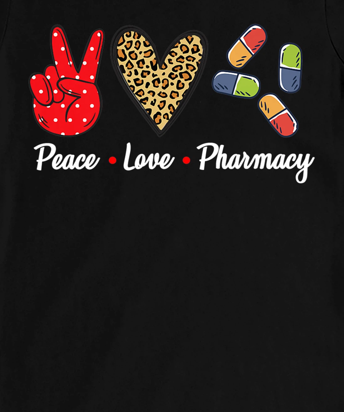 Peace Love Pharmacy Funny Pharmacy Technician T-Shirt, Women T-Shirt