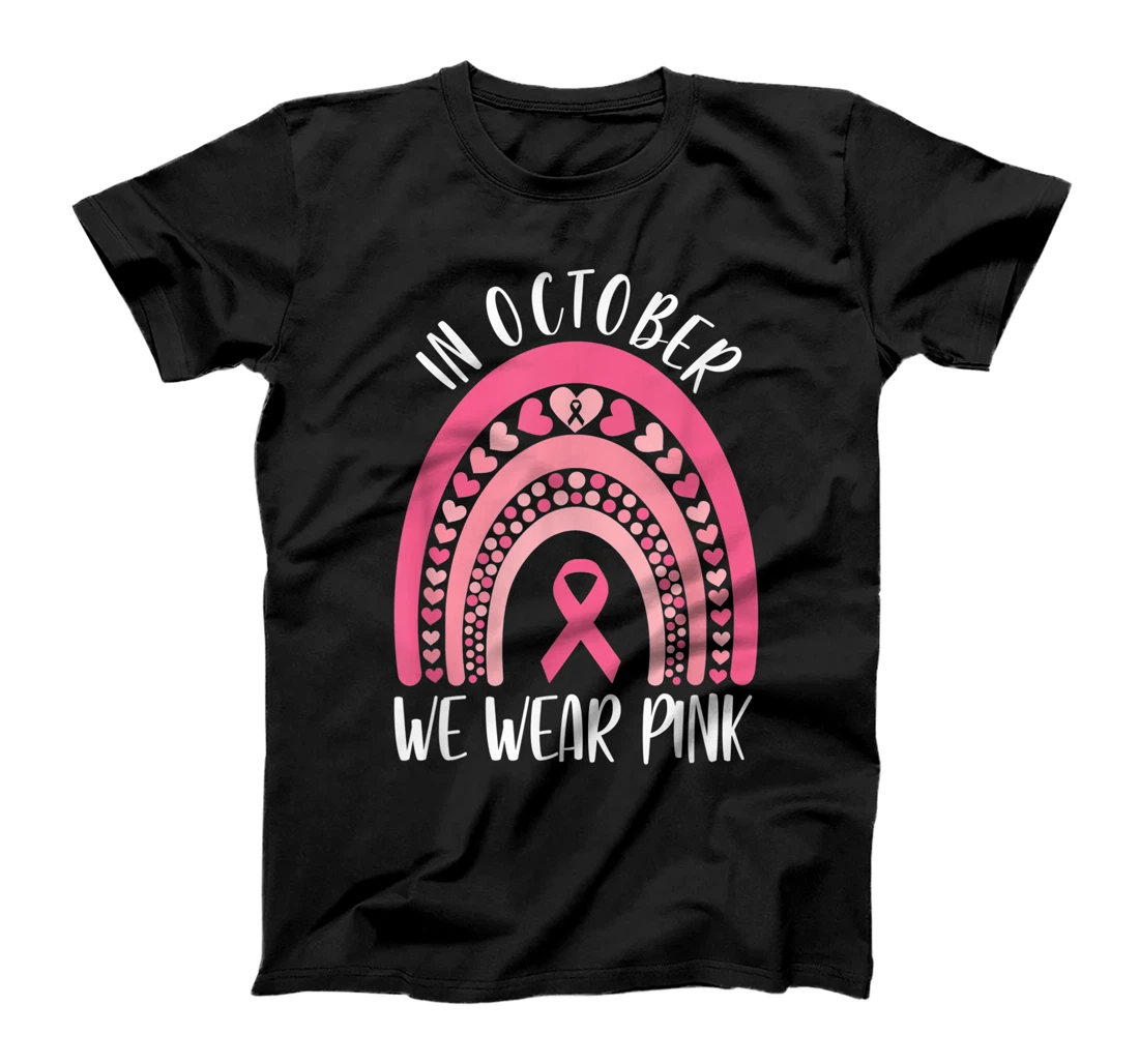 October We Wear Pink Rainbow Breast Cancer Awareness Ribbon T-Shirt, Women T-Shirt