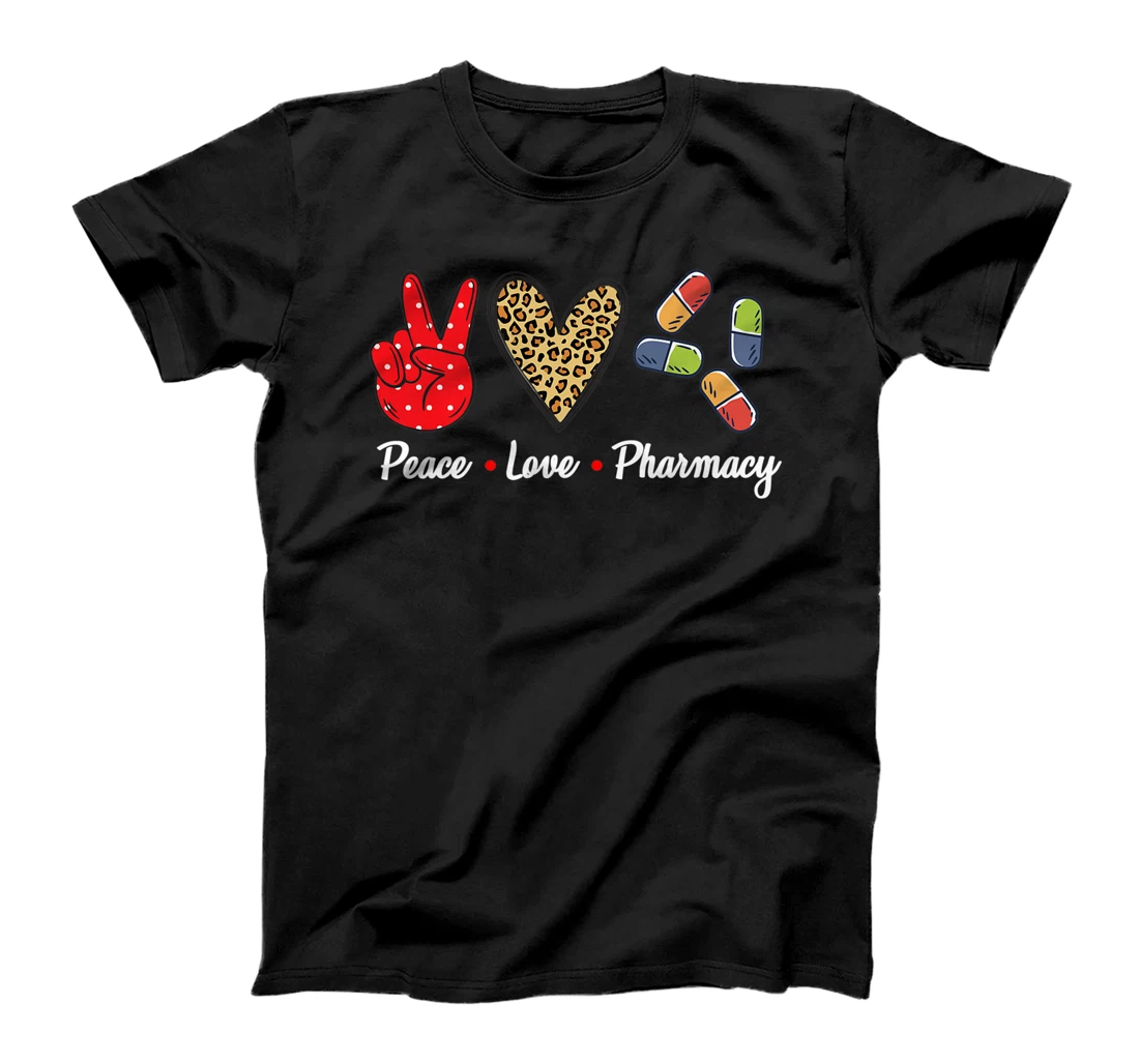Peace Love Pharmacy Funny Pharmacy Technician T-Shirt, Women T-Shirt