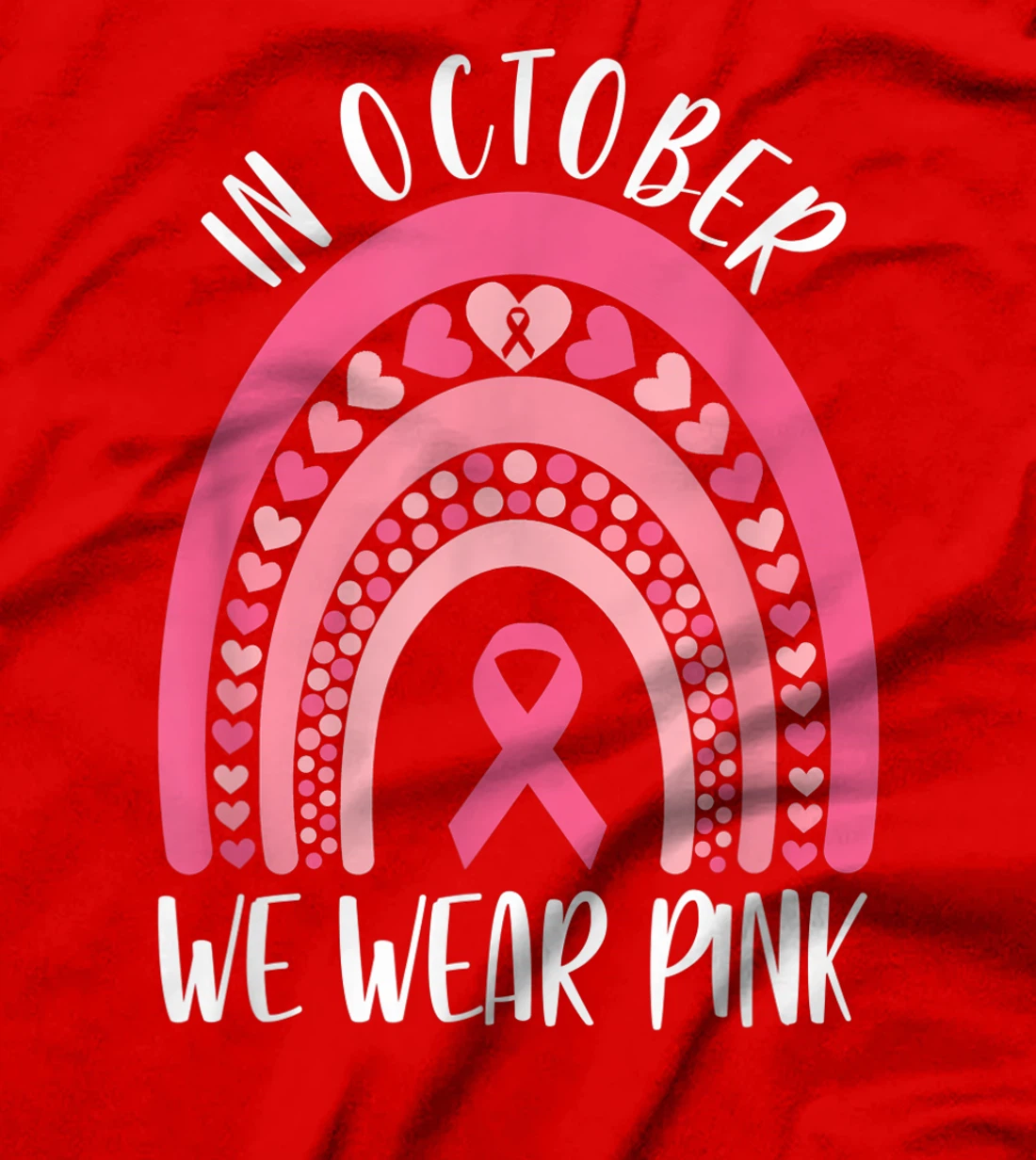 October We Wear Pink Rainbow Breast Cancer Awareness Ribbon T-Shirt, Women T-Shirt