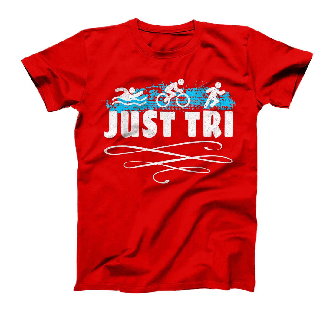 Just Tri Triathlon Athletics Athlete Trainer Gym Sport T-Shirt, Women T-Shirt