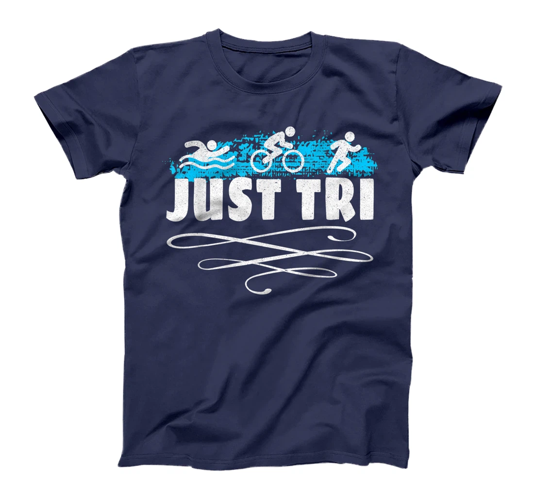 Just Tri Triathlon Athletics Athlete Trainer Gym Sport T-Shirt, Women T-Shirt