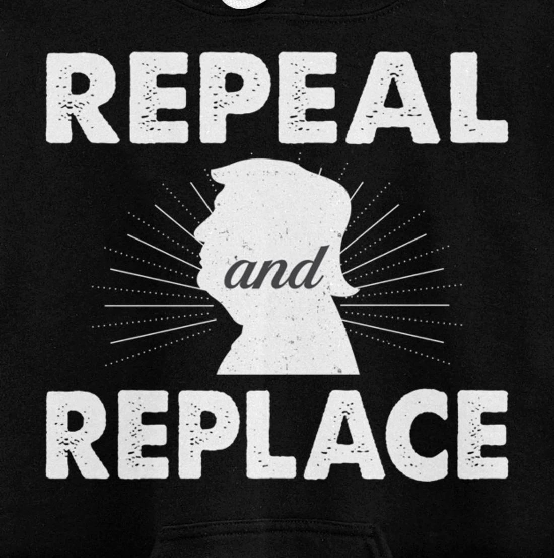 Repeal & Replace Trump - Vintage Style - Pullover Hoodie