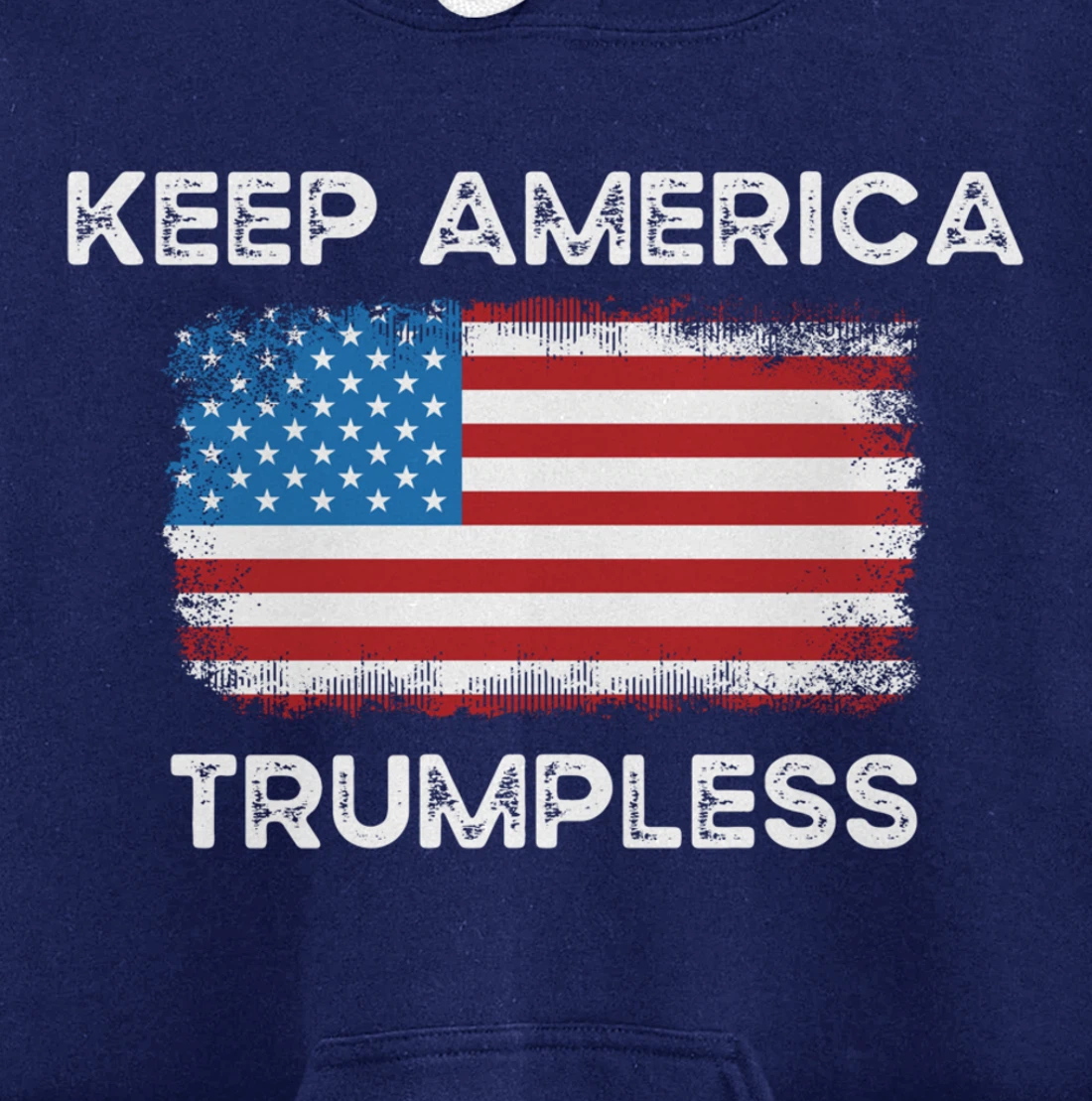 Keep America Trumpless Anti-Donald Trump American Flag Pullover Hoodie