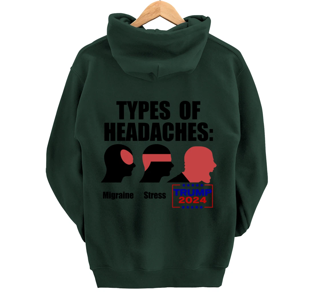 TYPES OF HEADACHES Migraine Stress TRUMP 2024 Funny Meme Pullover Hoodie