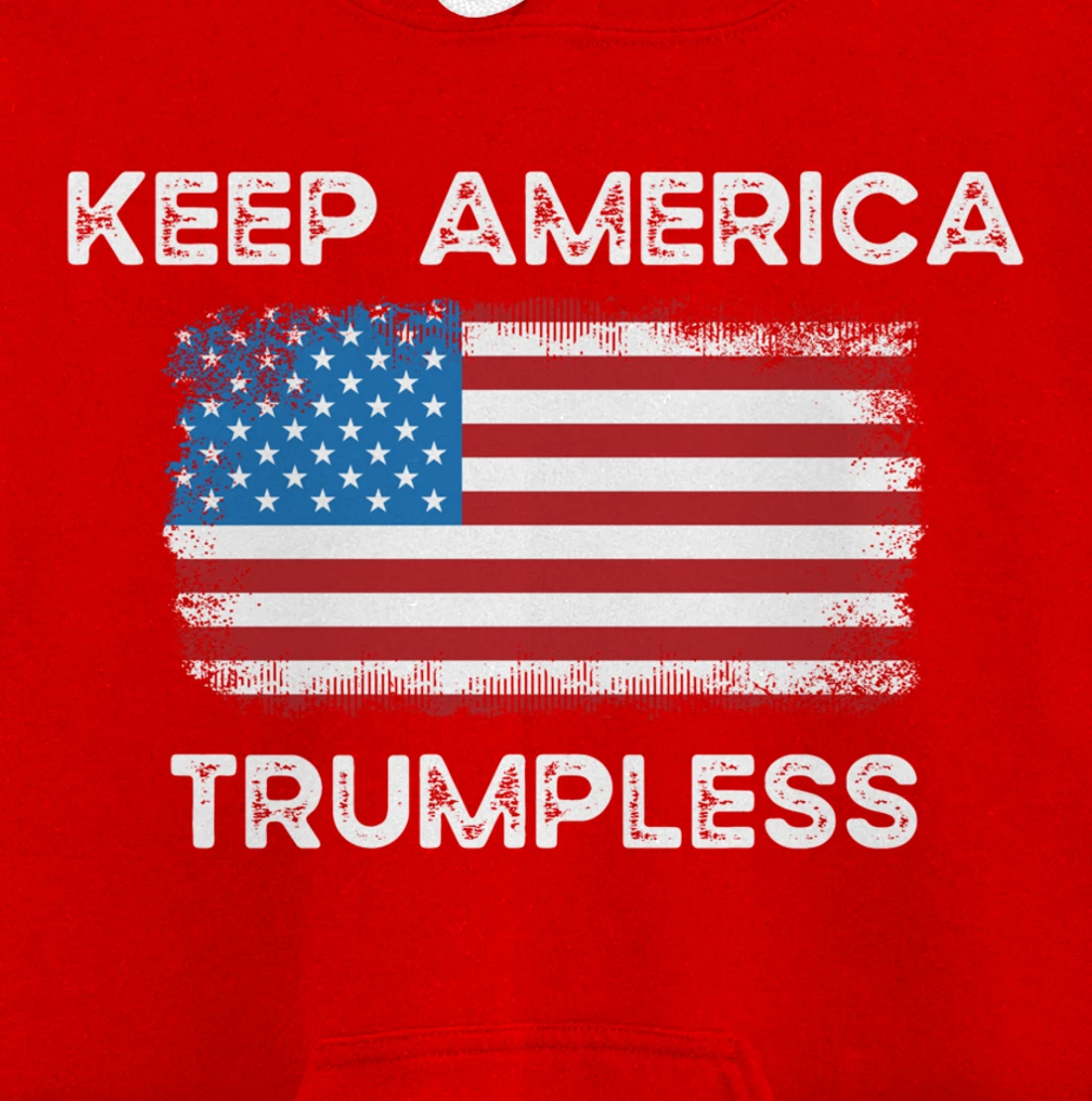 Keep America Trumpless Anti-Donald Trump American Flag Pullover Hoodie