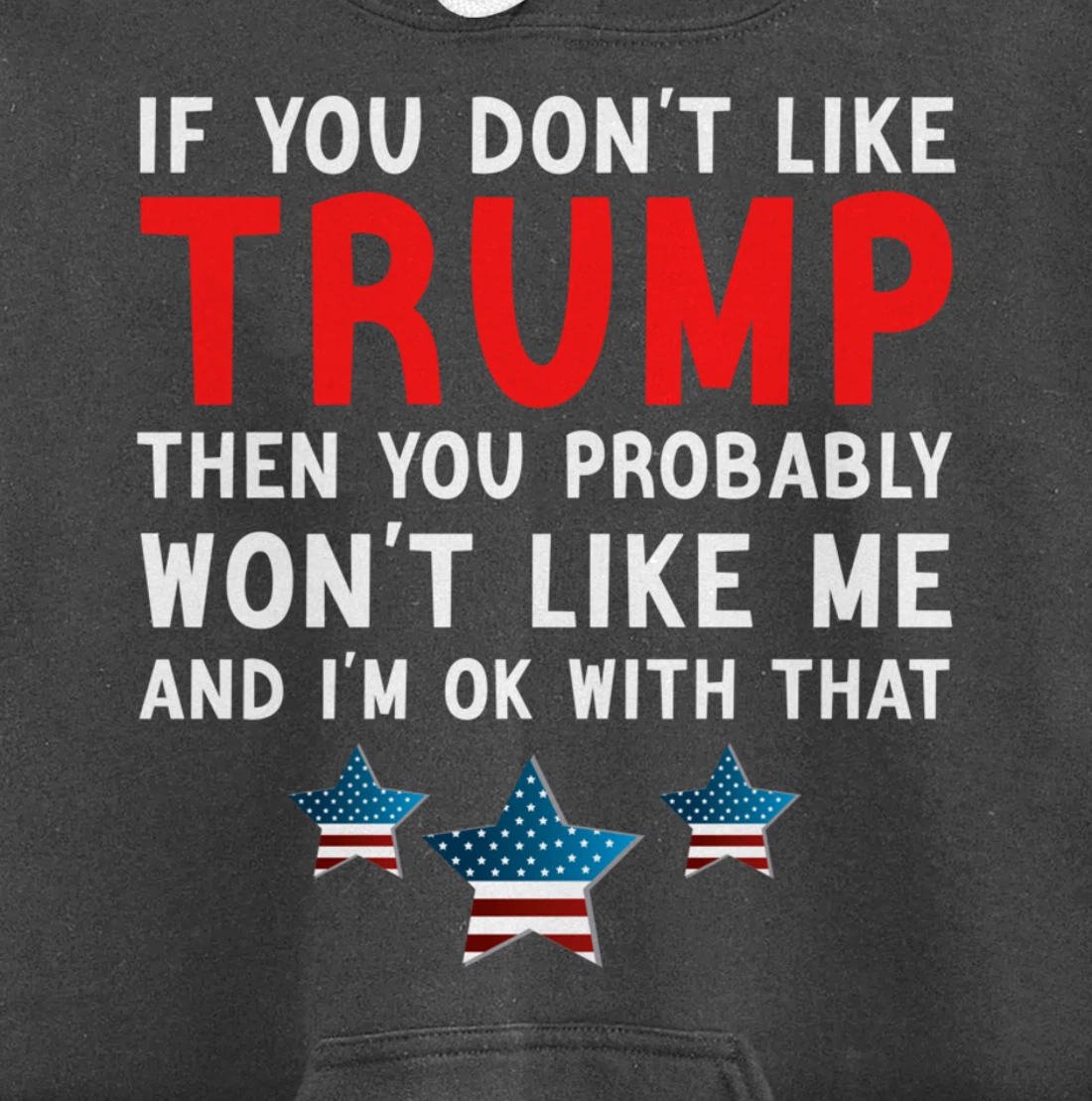 If You Don't Like Trump Then You Probably Trump Lover 2024 Pullover Hoodie